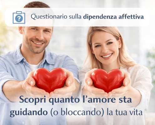 Questionario sulla dipendenza affettiva per donne e uomini per capire quanto l’amore guida o blocca la vita
