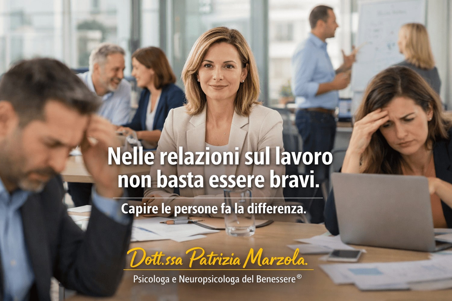 Relazioni sul lavoro: capire le persone per non logorarsi Relazioni sul lavoro con dinamiche tra colleghi e capi che influenzano avanzamento o logoramento professionale